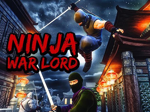 game pic for Ninja war lord